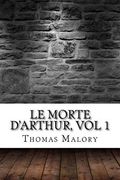 Le Morte D'Arthur, vol 1 (en Inglés)