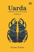 Uarda: A Romance Of Ancient Egypt Volume 4 (en Inglés)