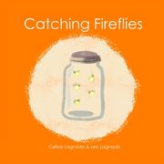 Catching Fireflies (en Inglés)