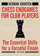 Chess Endgames for Club Players: The Essential Skills for a Forceful Finale (en Inglés)