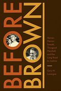 Before Brown: Heman Marion Sweatt, Thurgood Marshall, and the Long Road to Justice 