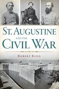 St. Augustine and the Civil War (en Inglés)