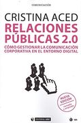 Relaciones Públicas 2. 0. Cómo Gestionar la Comunicación Corporativa en el Entorno (Manuales)