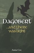 Dagobert: ... and there was light (en Inglés)