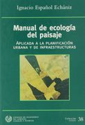 Manual de Ecologia del Paisaje - Aplicada a la Planificacion Urbana y Infraestructuras (Seinor)