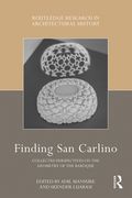 Finding San Carlino: Collected Perspectives on the Geometry of the Baroque