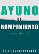 Ayuno de Rompimiento: Accediendo al Poder de Dios