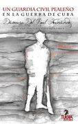Un Guardia Civil Pealeño en la Guerra de Cuba. Dámaso del Real Fernández