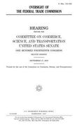 Oversight of the Federal Trade Commission (en Inglés)