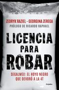 LICENCIA PARA ROBAR. EL HOYO NEGRO QUE D