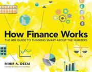 How Finance Works: The hbr Guide to Thinking Smart About the Numbers (en Inglés)