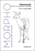 Morpho: Mammals: Elements of Comparative Morphology (Morpho: Anatomy for Artists) (en Inglés)