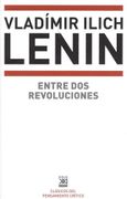 Entre dos Revoluciones - Vladimir Ilich Lenin - Siglo Xxi