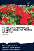 Piante Ornamentali Con Principi Tossici Per Animali Domestici (in Italian)