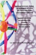 ESTRATEGIAS PARA LA FORMULACION DE PROYECTOS UNIVERSITARIOS (in Spanish)