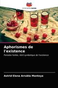 Aphorismes de l'existence (in French)