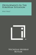 Developments in the European Situation: Why War? (en Inglés)