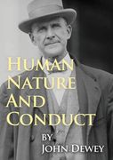 Human Nature And Conduct: An Introduction to Social Psychology, by John Dewey (1922) (en Inglés)