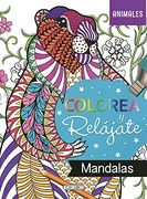Colorea y Relajate 1 Mandalas Animales (in Spanish)
