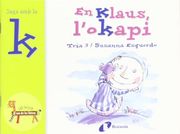 En Klaus, l ' okapi (k): Juga amb la k (Català - Brúixola - El Zoo De Les Lletres) (en Catalán)