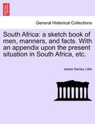 south africa: a sketch book of men, manners, and facts. with an appendix upon the present situation in south africa, etc.