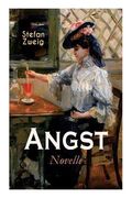 Angst. Novelle: Stefan Zweig vermag es uns durch seine einmalige Suggestivkraft die seelischen Qualen der Protagonistin hautnah miterl (en Alemán)