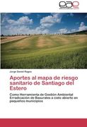 aportes al mapa de riesgo sanitario de santiago del estero