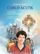 Carlo Acutis: Una Biografía del Joven Santo.