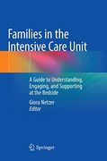 Families in the Intensive Care Unit: A Guide to Understanding, Engaging, and Supporting at the Bedside (en Inglés)