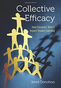 Collective Efficacy: How Educators' Beliefs Impact Student Learning