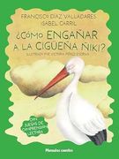 Cómo Engañar a la Cigüeña Ñiki?