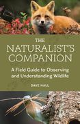The Naturalist's Companion: A Field Guide to Observing and Understanding Wildlife (en Inglés)