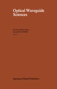 Optical Waveguide Sciences: Proceedings of the International Symposium, Held at Kweilin, People's Republic of China (Prc), June 20-23, 1983