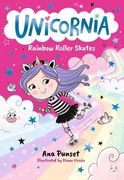 Unicornia: Rainbow Roller Skates. The bestselling illustrated magical unicorn series for kids aged 5-8, perfect for party-bag presents