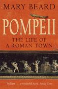 Pompeii: The Life of a Roman Town (en Inglés)