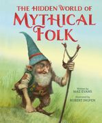 The Hidden World of Mythical Folk (en Inglés)