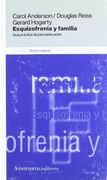 esquizofrenia y familia : guía práctica de psicoeducación (in Spanish)