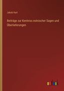 Beiträge zur Kentniss estnischer Sagen und Überlieferungen (in German)