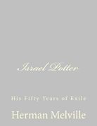 Israel Potter: His Fifty Years of Exile