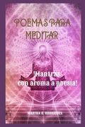 Poemas Para Meditar: !Mantras Con Aroma a Poesía!