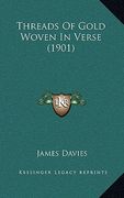 threads of gold woven in verse (1901) (en Inglés)
