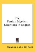 the persian mystics: selections in english