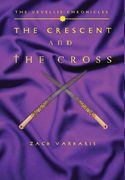 The Vevellis Chronicles: The Crescent And The Cross (en Inglés)