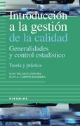 Introducción a la Gestión de la Calidad: Generalidades y Control Estadístico. Teoría y Práctica (Empresa y Gestion (in Spanish)