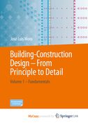Building Construction - From Principle to Detail: Volume 1 - Fundamentals