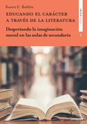 Educando el Carácter a Través de la Literatura: Despertando la Imaginación Moral en las Aulas de Secundaria