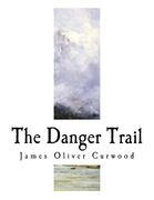 The Danger Trail (en Inglés)