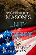 Scottish Rite Mason's: Unity and Brotherhood