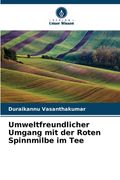 Umweltfreundlicher Umgang mit der Roten Spinnmilbe im Tee (en Alemán)