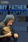 My Father, the Captain: My Life With Jacques Cousteau 